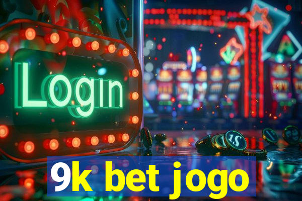 9k bet jogo